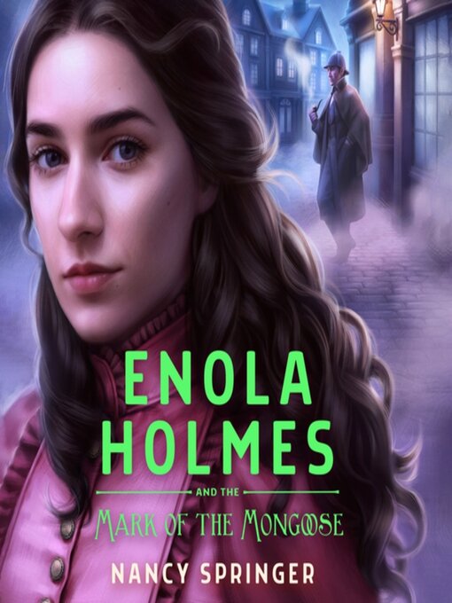 Title details for Enola Holmes and the Mark of the Mongoose by Nancy Springer - Available
